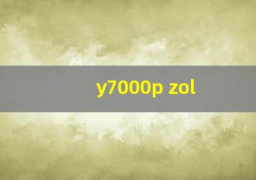 y7000p zol